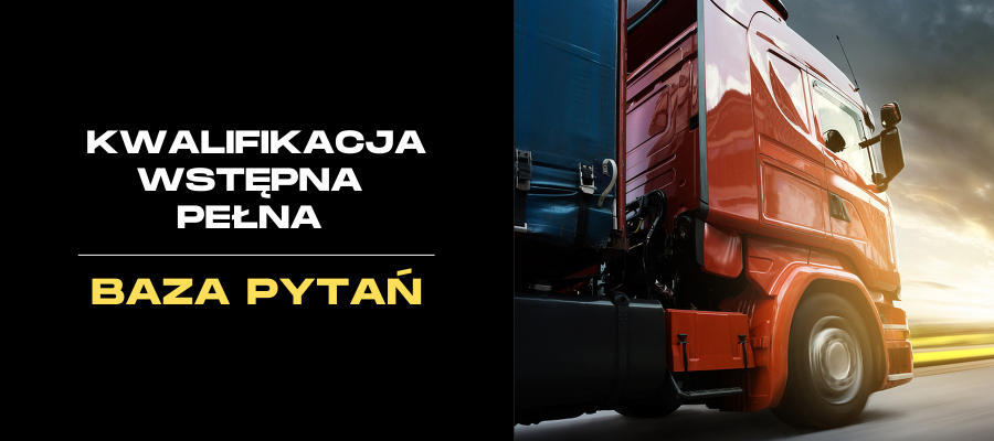Kwalifikacja wstępna kat. C1, C1+E, C, C+E