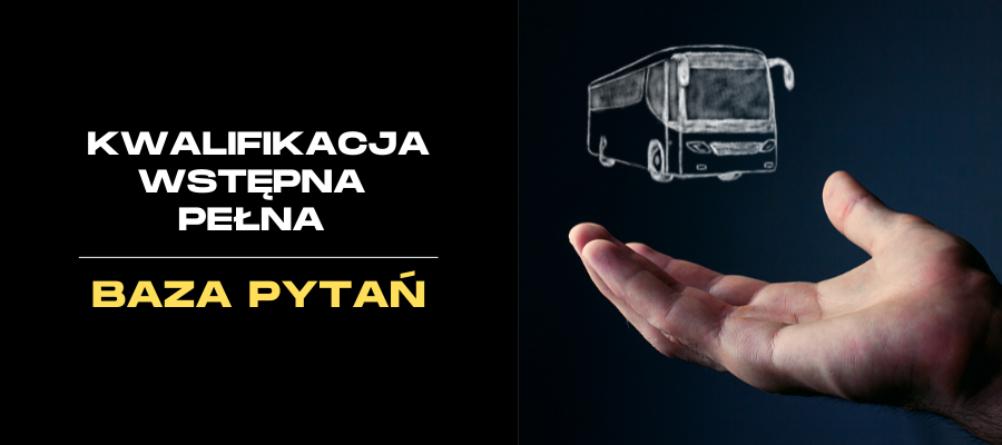 Kwalifikacja wstępna kat. D1, D1+E, D, D+E